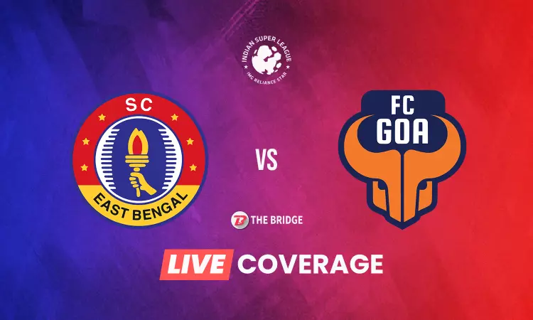 ISL 2021-22 LIVE: SC East Bengal  vs FC Goa Updates Scores and Results