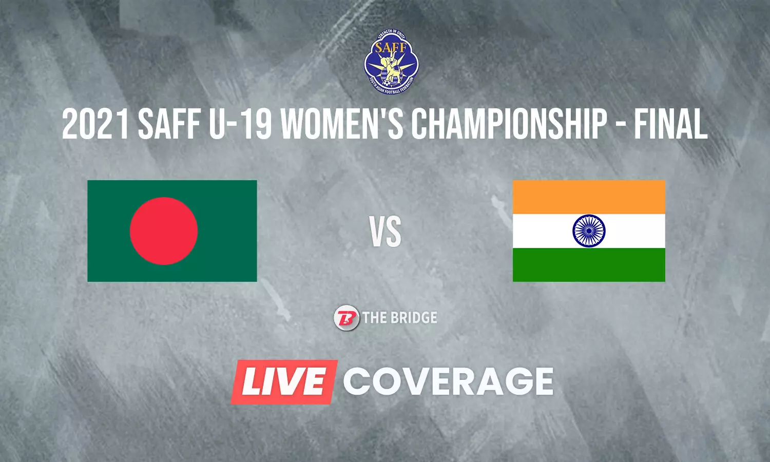 2021 SAFF U-19 Womens Championship Finals LIVE Bangladesh vs India Goals, Score, Updates and Blog