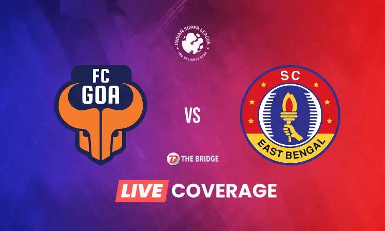 ISL 2021-22 LIVE: FC Goa vs SC East Bengal Goals, Updates, Results and Blog