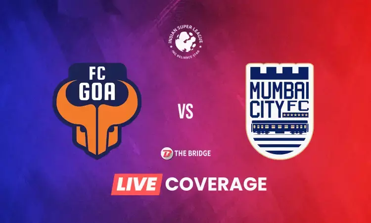 ISL LIVE: FC Goa vs Mumbai City FC score, goals, and updates