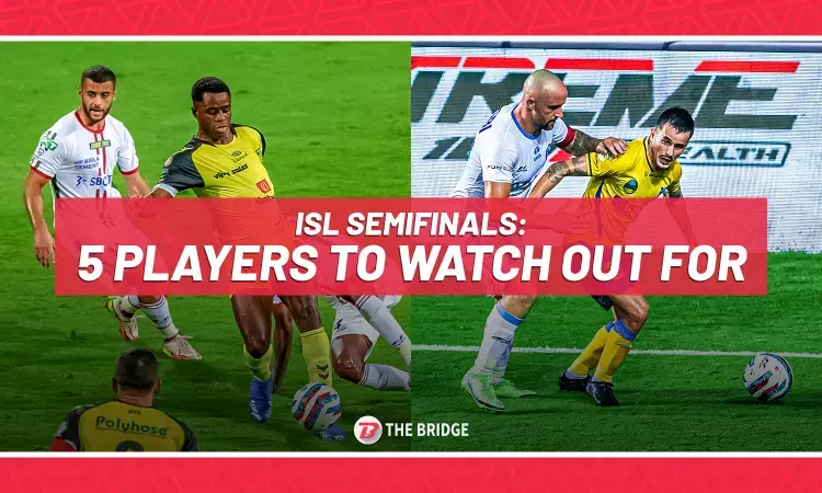 ISL Semifinals: 5 players to watch out for
