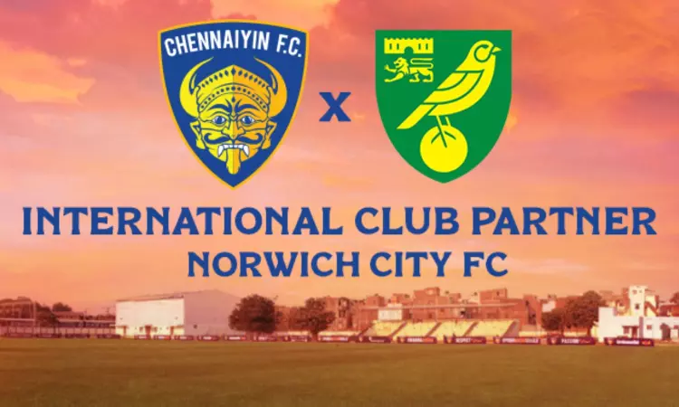 Chennaiyin FC and Norwich City FC announces a strategic partnership
