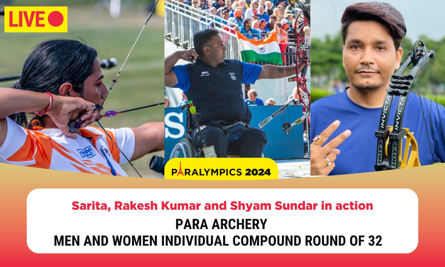 Paralympic 2024 ParaArchery LIVE Sarita, Rakesh and Shyam in action