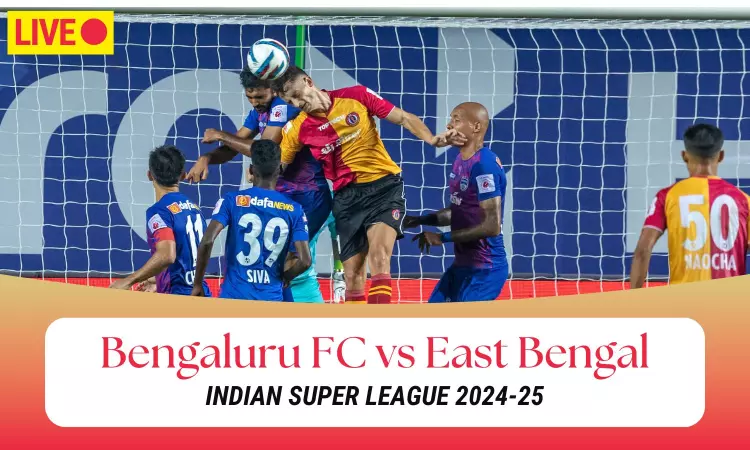 ISL: Bengaluru FC defeats East Bengal 1-0- HIGHLIGHTS