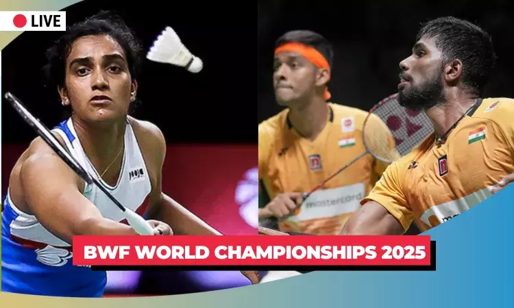BWF World Championships 2025, Badminton, PV Sindhu, Satwik-Chirag BWF World Championships 2025, Badminton, PV Sindhu, Satwik-Chirag