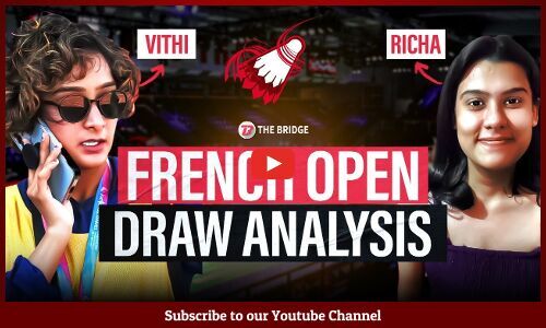 Badminton French Open 2022 Draw Analysis with Vithi and Richa