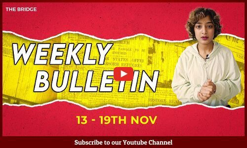 The Bridge Weekly| Hot Happenings of the week: 13-19th November