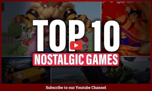 Re-visit your childhood with these top 10 nostalgic video games